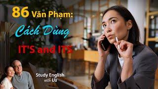 Study English - Văn Phạm: Cách Dùng IT'S and ITS