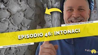 Ep.46 - INTONACARE I MURI INTERNI | Ristrutturazione Casa