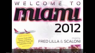 Welcome To Miami 2012 (Mixed by Fred Lilla & Scaloni) [Sirup Music] OUT NOW!