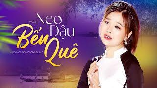 Neo Đậu Bến Quê - Những Bài Dân Ca Được Khán Giả Yêu Thích Nhất | Hà My