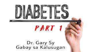 Diabetes Mellitus Part 1 - Dr  Gary Sy