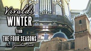 VIVALDI – WINTER (Four Seasons) Organ of Basílica de Santa María, Elche, Spain - JONATHAN SCOTT