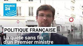 Politique française : la quête sans fin d'un Premier ministre • FRANCE 24