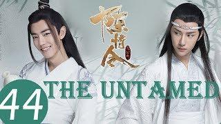 ENG SUB《The Untamed》EP44——Starring: Xiao Zhan, Wang Yi Bo, Meng Zi Yi