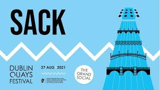 Dublin Quays Festival 2021 Presents Sack Live at The Grand Social.