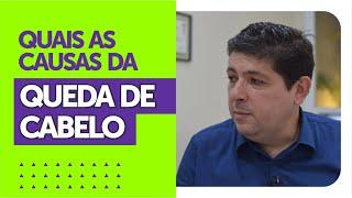 Quais as causas da queda de cabelo | Dr Juliano Teles