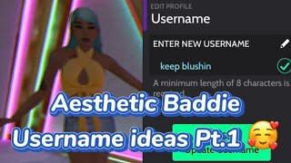 Aesthetic Baddie Username ideas ( Untaken ) / Avakin life