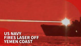 US Navy's new laser may help fight Yemen's Houthis