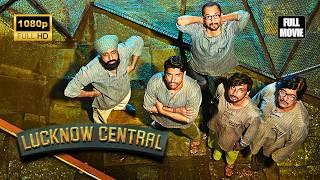 Lucknow Central | लखनऊ सेंट्रल | Full Movie | Farhan Akhtar, Diana Penty, Gippy Grewal | Hindi Movie