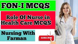 Role of Nurse In Health Care MCQS | FON Chap # 2 MCQS | Nursing MCQS BSN | Nursing With Farman .