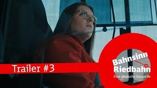 Bahnsinn Riedbahn - Folge 3: Wir schaffen das nicht allein (Trailer kurz)