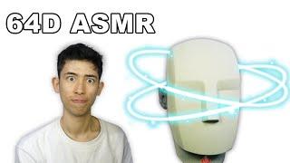 This is what 64D ASMR sounds like.