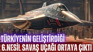 TÜRKİYENİN GELİŞTİRDİĞİ 6.NESİL SAVAŞ UÇAĞI ORTAYA ÇIKTI !