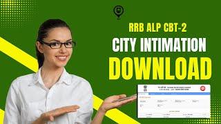 RRB ALP CBT 2 City intimation Slip download 2025 | How to download RRB ALP Admit card 2025