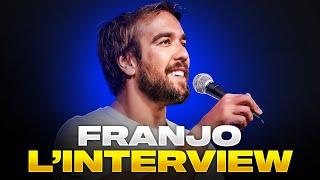 FRANJO  - L'INTERVIEW