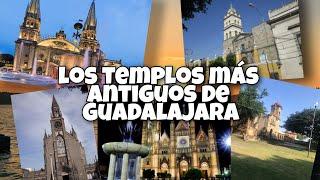 LOS TEMPLOS MAS ANTIGUOS DE GUADALAJARA JAL. #templos mas antiguos