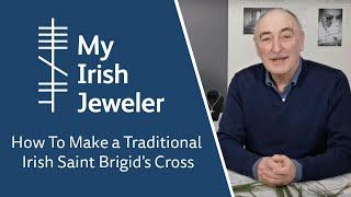 Make a St Brigid's Cross with My Irish Jeweler