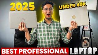 2025 Best Professional Laptops Under 40000  All Brands Covered  Budget Laptops 