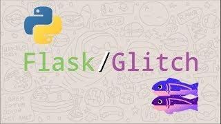 Deploying Flask Application on Glitch.com