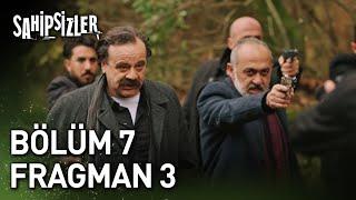 Sahipsizler 7. Bölüm 3. Fragman