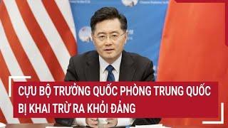 Cựu Bộ trưởng Quốc phòng Trung Quốc bị khai trừ ra khỏi đảng