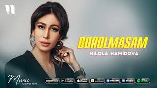 Hilola Hamidova & Xamdam Sobirov - Borolmasam (audio 2021)