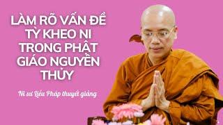 Làm rõ vấn đề Tỳ kheo ni trong Phật giáo Nguyên thủy - Ni sư Liễu Pháp thuyết giảng