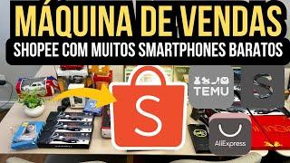 URGENTE  A SHOPEE VIROU UMA MÁQUINA DE VENDER SMARTPHONES BARATOS JÁ NO BRASIL - COISA SURREAL !!