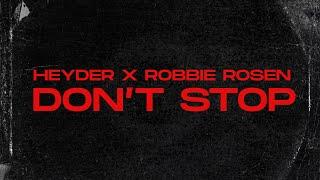 Heyder x Robbie Rosen -  Don't Stop