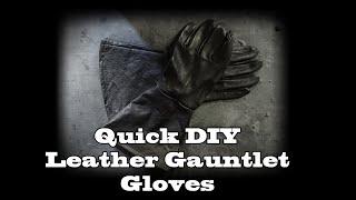 A quick and easy DIY for Leather Gauntlet Gloves