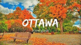 OTTAWA Canada  Travel Guide | top 5 best places to visit in Ottawa Canada