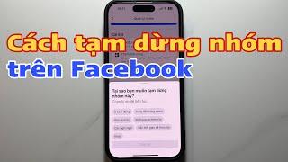 Cách tạm dừng nhóm trên Facebook