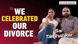 Sai Tamhankar On Being Cheated Multiple Times | The Male Feminist Podcast