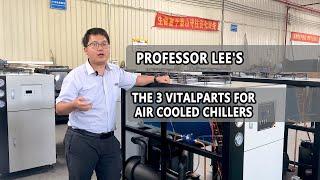 Professor Lee's Class - The 3 Vital Parts for Air Cooled Chillers ｜ Xiecheng Machinery