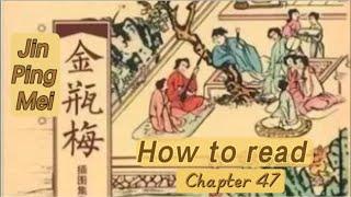 How to read Jin Ping Mei Chapter 47