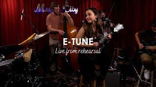 Sierra Hull - "E Tune" (Live from Rehearsal)