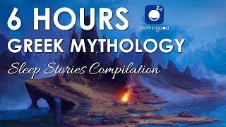 Bedtime Sleep Stories |   6 HRS Greek Mythology Compilation  | Sleep Story for Grown Ups | Heroes