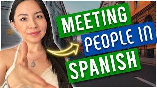 6 SPANISH DIALOGUES to Practice Meeting New People