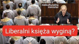 Liberalni księża wyginą?