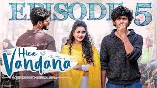 Hiee Vandana | Ep - 5 | Vandana Official | MohitPedada | Telugu Web Series 2024 | Infinitum Media