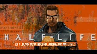 HALF LIFE 1. EP 1 BLACK MESA INBOUND.EL REGRESO