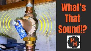 Replace a PRESSURE REDUCING VALVE That Sounds TERRIBLE