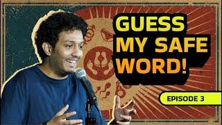 Guess My Safe Word | Broken but Funny - Episode 3 | Stand-Up Comedy by Masoom Rajwani