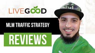 LiveGood MLM Traffic Strategy Review - Free And Paid Sources To Make Affiliate Program Sales