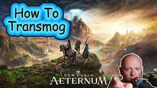 New World Aeternum ● How To Transmog