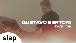 Gustavo Bertoni - Hyaline (Clipe Oficial)