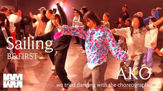 Sailing - BE:FIRST / choreographer - AKO  we tried dancing with the choreographer