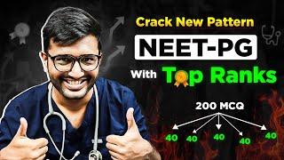 Best & Smart Strategy to Crack New Pattern NEET-PG With Top Ranks! 