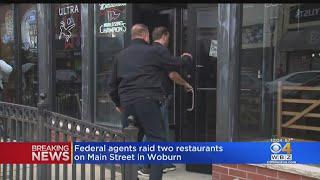 Federal agents search 2 restaurants on Main Street in Woburn