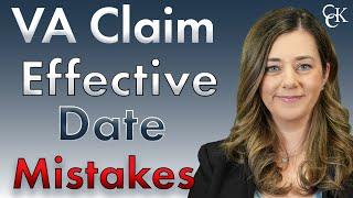 VA Claim Effective Date Mistakes: 4 Ways Your Effective Date Could Be Wrong